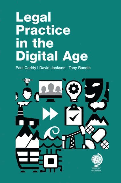 Tony Randle, David Jackson, Paul Caddy - Legal Practice in the Digital Age, E-bok