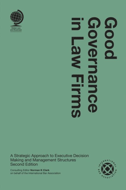Norman K Clark - Good Governance in Law Firms, E-bok