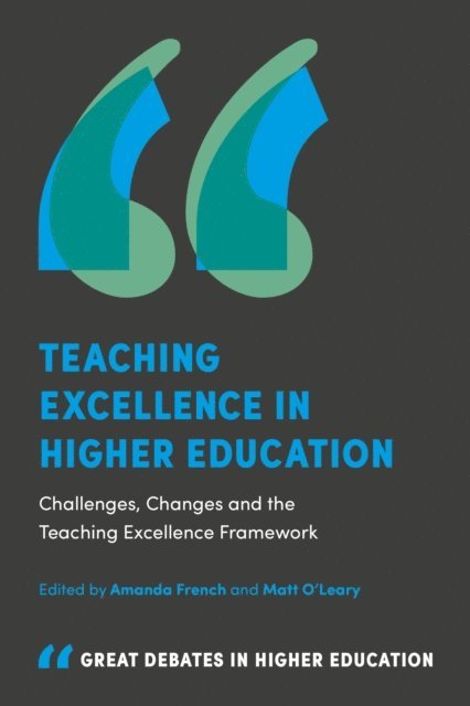 Matt O'Leary, Amanda French - Teaching Excellence in Higher Education, E-bok