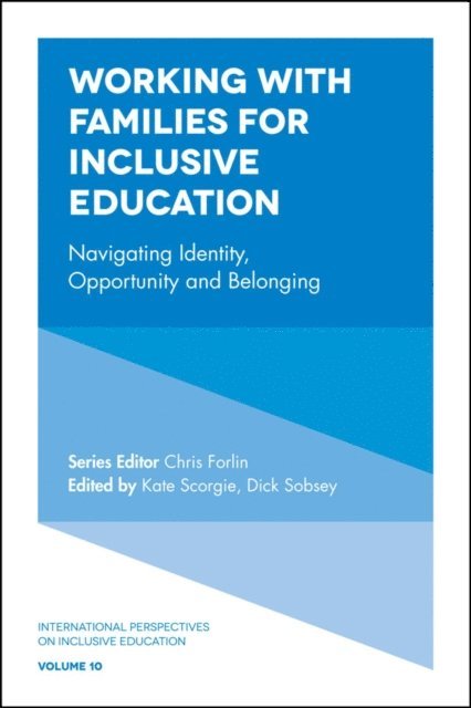 Kate Scorgie, Dick Sobsey - Working with Families for Inclusive Education, E-bok