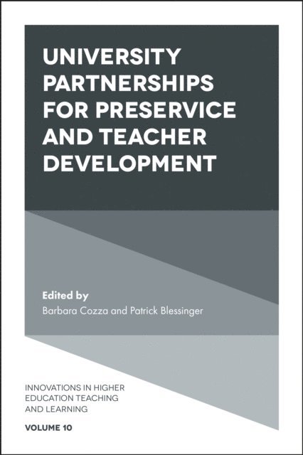 Patrick Blessinger, Barbara Cozza - University Partnerships for Pre-service and Teacher Development, E-bok