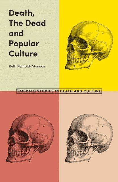 Ruth Penfold-Mounce - Death, The Dead and Popular Culture, E-bok