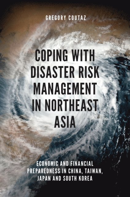 Gregory Coutaz - Coping with Disaster Risk Management in Northeast Asia, E-bok