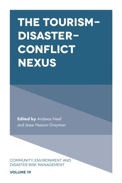 Jesse Hession Grayman, Andreas Neef - Tourism-Disaster-Conflict Nexus, E-bok