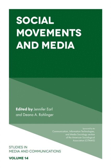 Deana A. Rohlinger, Jennifer S. Earl - Social Movements and Media, E-bok