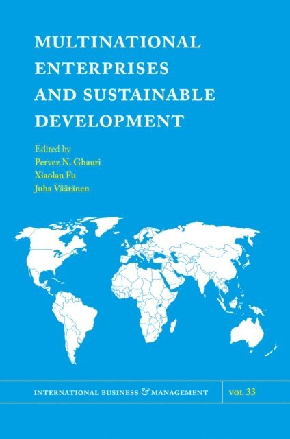 Juha Vaatanen, Xiaolan Fu, Pervez N. Ghauri - Multinational Enterprises and Sustainable Development, E-bok