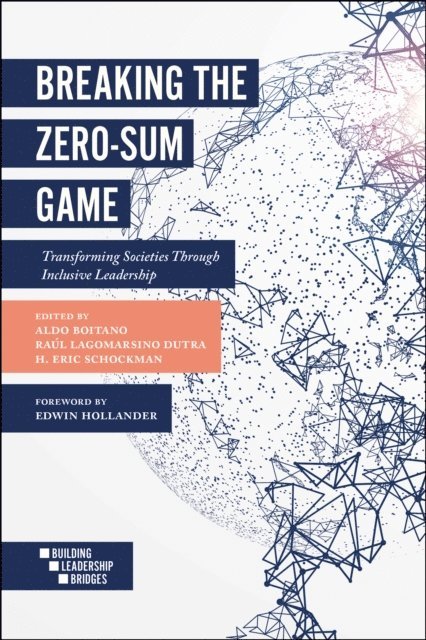 H. Eric Schockman, Raul Lagomarsino Dutra, Aldo Boitano - Breaking the Zero-Sum Game, E-bok