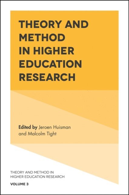 Malcolm Tight, Jeroen Huisman - Theory and Method in Higher Education Research, E-bok