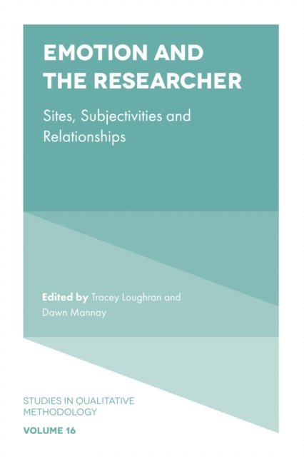 Dawn Mannay, Tracey Loughran - Emotion and the Researcher, E-bok