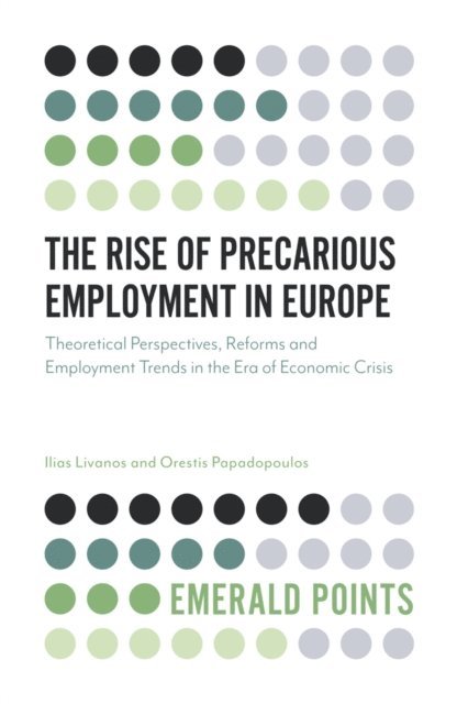 Orestis Papadopoulos, Ilias Livanos - Rise of Precarious Employment in Europe, E-bok