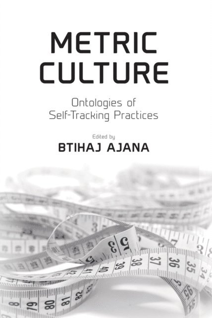 Btihaj Ajana - Metric Culture, E-bok