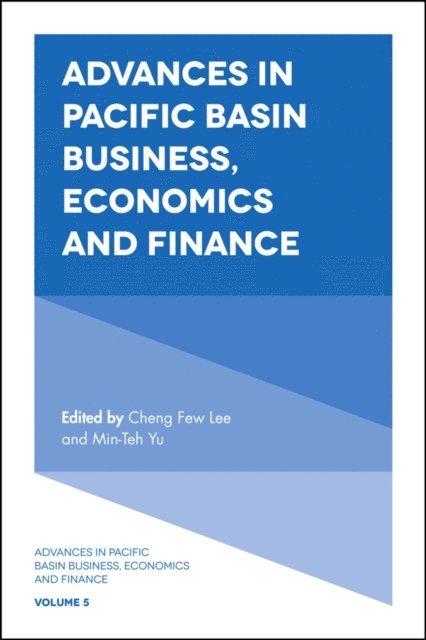 Min-Teh Yu, Cheng-Few Lee - Advances in Pacific Basin Business, Economics and Finance, E-bok