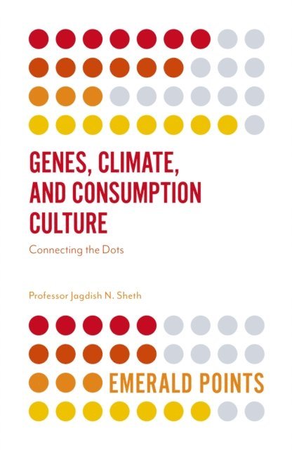 Jagdish N. Sheth - Genes, Climate, and Consumption Culture, E-bok