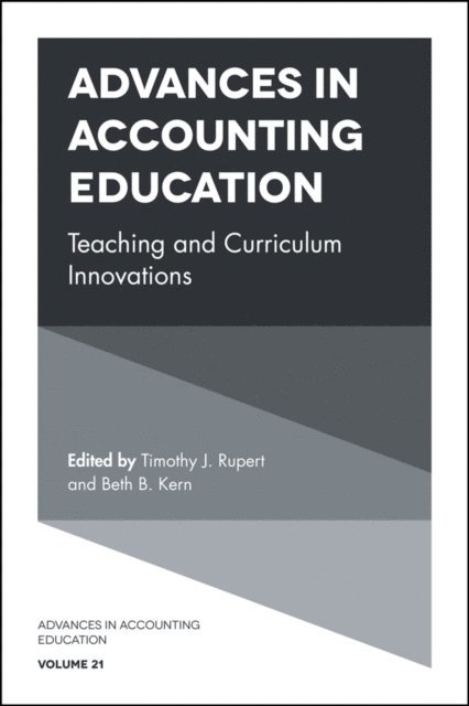 Beth B. Kern, Timothy J. Rupert - Advances in Accounting Education, E-bok