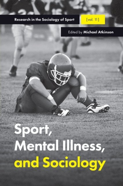 Michael Atkinson - Sport, Mental Illness and Sociology, E-bok