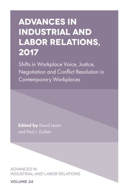 Paul J. Gollan, David Lewin - Advances in Industrial and Labor Relations, 2017, E-bok