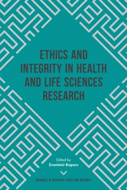 Zvonimir Koporc - Ethics and Integrity in Health and Life Sciences Research, E-bok