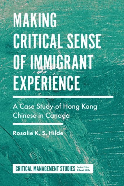 Rosalie K.S. Hilde - Making Critical Sense of Immigrant Experience, E-bok
