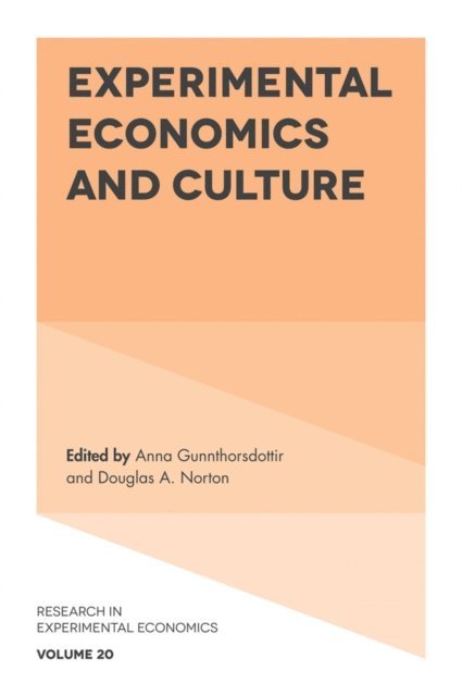 Douglas A. Norton, Anna Gunnthorsdottir - Experimental Economics and Culture, E-bok