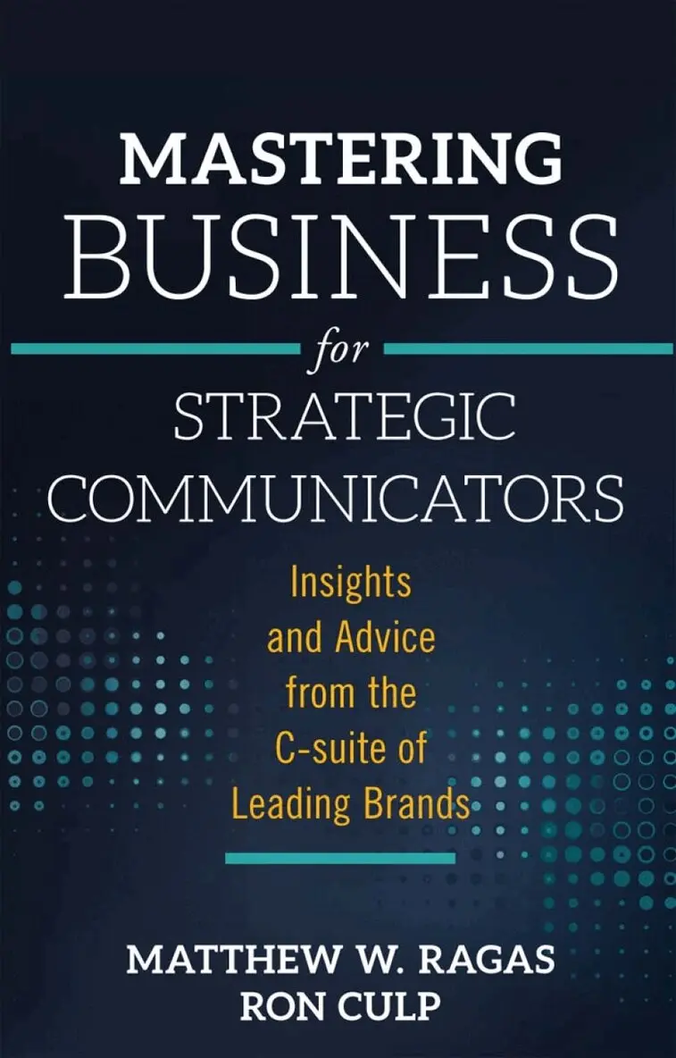 Matthew W. Ragas, Ron Culp - Mastering Business for Strategic Communicators, Häftad. Tillgänglighet: Lägg i varukorg