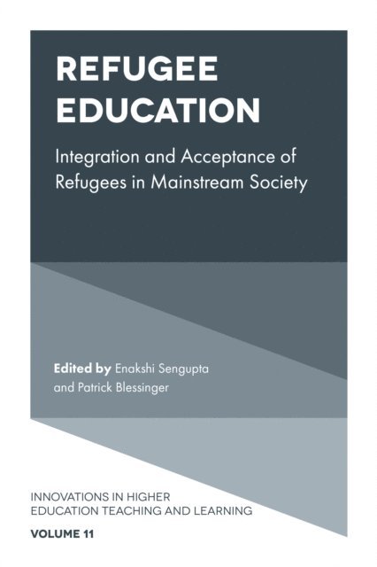 Patrick Blessinger, Enakshi Sengupta - Refugee Education, E-bok
