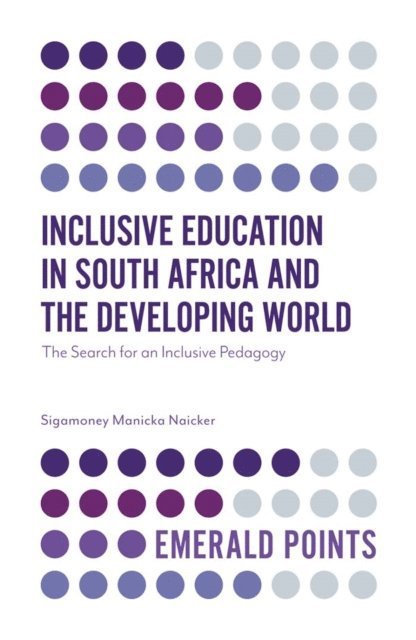 Sigamoney Manicka Naicker - Inclusive Education in South Africa and the Developing World, E-bok