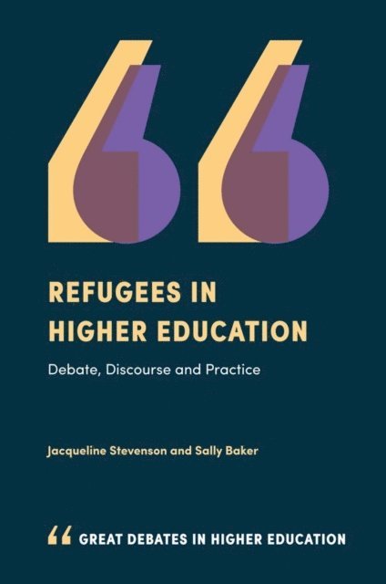 Sally Baker, Jacqueline Stevenson - Refugees in Higher Education, E-bok