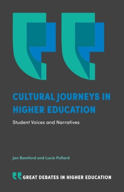 Lucie Pollard, Jan Bamford - Cultural Journeys in Higher Education, E-bok