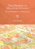 Friaries of Medieval London