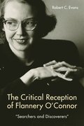 Critical Reception of Flannery O'Connor, 1952-2017