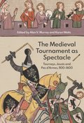 Medieval Tournament as Spectacle