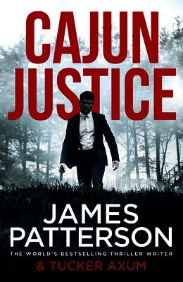 James Patterson - Cajun Justice, Häftad