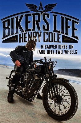 Henry Cole - Biker's Life, Häftad