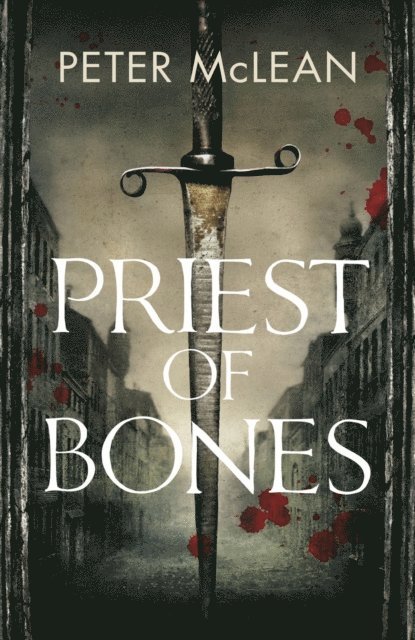 Peter McLean - Priest of Bones, E-bok