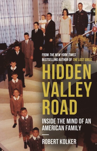 Robert Kolker - Hidden Valley Road, E-bok