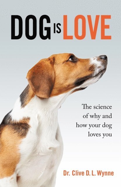 Clive Wynne - Dog is Love, E-bok