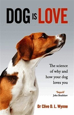 Clive Wynne - Dog is Love, Häftad