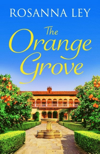 Rosanna Ley - Orange Grove, E-bok