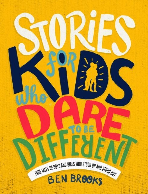 Ben Brooks - Stories for Kids Who Dare to be Different, E-bok
