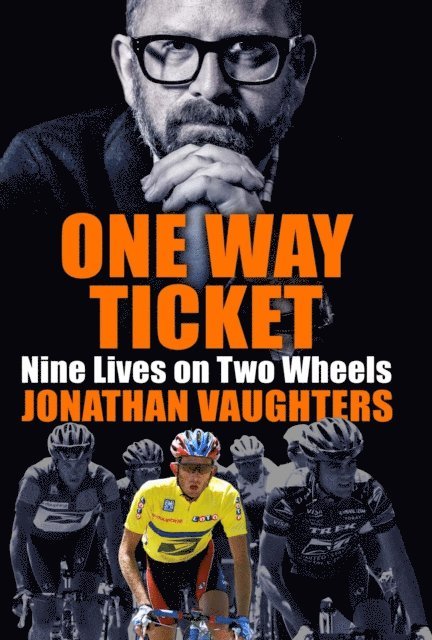 Jonathan Vaughters - One Way Ticket, E-bok