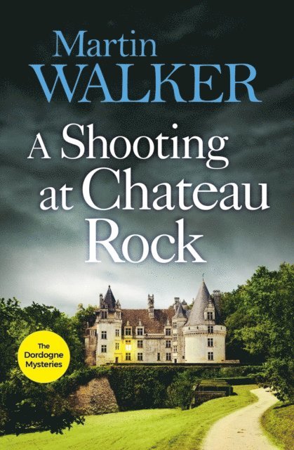 Martin Walker - Shooting at Chateau Rock, E-bok