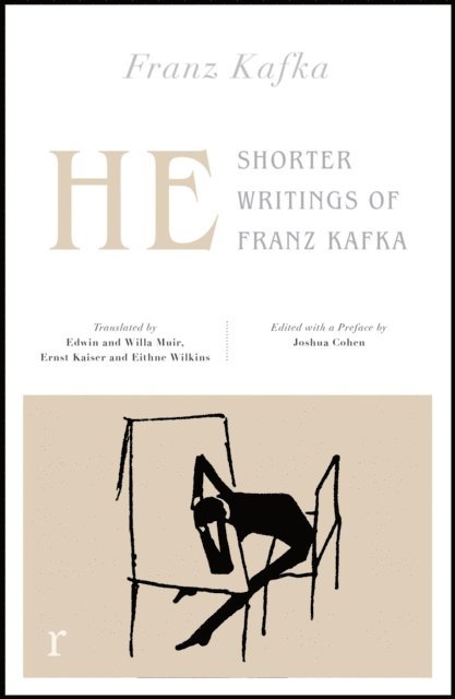 Franz Kafka - He: Shorter Writings of Franz Kafka  (riverrun editions), E-bok