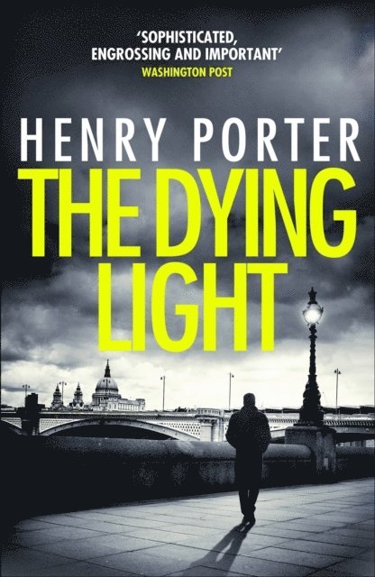 Henry Porter - Dying Light, E-bok