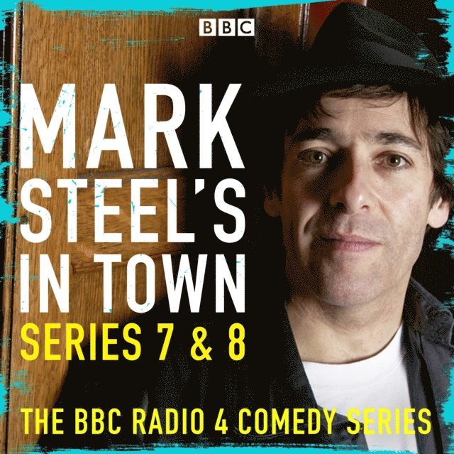 Mark Steel - Mark Steel's In Town: Series 7 & 8, Ljudbok