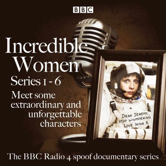 Jeremy Front, Rebecca Front - Incredible Women: Series 1-6, Ljudbok