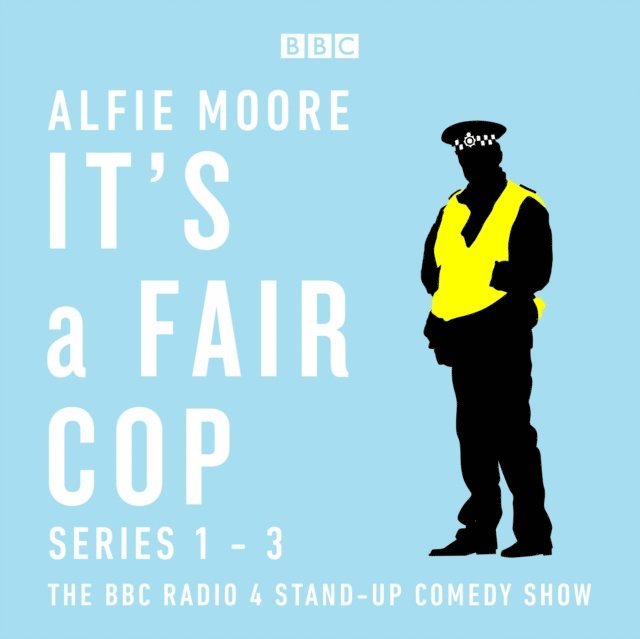 Alfie Moore - It's a Fair Cop: Series 1-3, Ljudbok