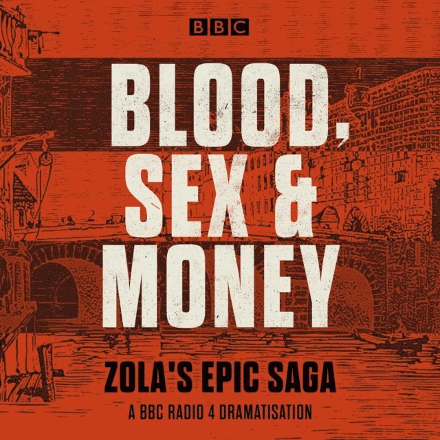 Emile Zola - Blood, Sex and Money, Ljudbok