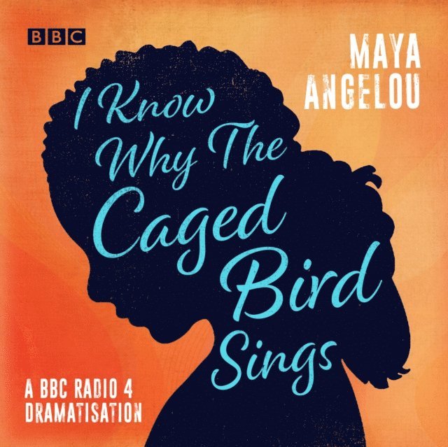 Maya Angelou - I Know Why the Caged Bird Sings, Ljudbok