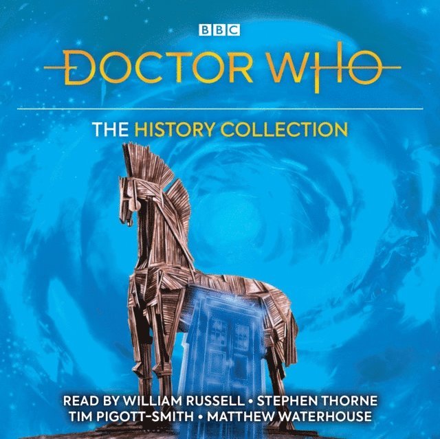 Eric Saward, Philip Hinchcliffe, Donald Cotton, David Whitaker, John Lucarotti - Doctor Who: The History Collection, Ljudbok