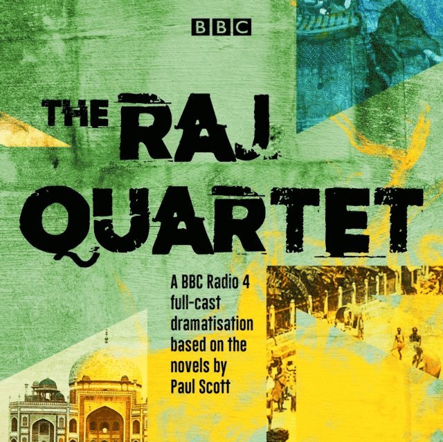 Paul Scott - Raj Quartet: The Jewel in the Crown, The Day of the Scorpion, The Towers of Silence & A Division of the Spoils, Ljudbok